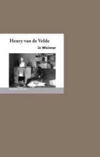 Henry van de Velde in Weimar : Menschen und Orte (MENSCHEN UND ORTE) （2. unveränderte Auflage. 2019. 32 S. mit 25 Fotografien von Angel）