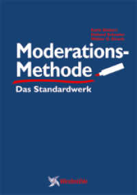 ModerationsMethode : Das Standardwerk （3., überarb. Aufl. 2006. 236 S. mehrere Abb. u. Tab. 24 cm）