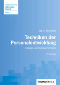 Techniken der Personalentwicklung : Trainings- und Seminarmethoden (Arbeitshefte Personalpraxis 5) （3., überarb. Aufl. 2011. 304 S. m. 18 Abb. 21 cm）