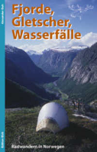 Fjorde, Gletscher, Wasserfälle : Radwandern in Norwegen （Neuausg. 03.2007. 2007. 208 S. 120 Fotos in Farbe und s/w, 4 S. Karten）