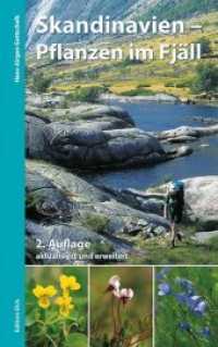Skandinavien - Pflanzen im Fjäll : Bestimmungsbuch für Gebirgsflora （2. Aufl. 2017. 264 S. 2 Ktn., 39 Zeichn., 237 Farbfotos. 19.3 cm）