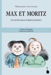 Busch, Wilhelm : Max und Moritz - zweisprachig: Lateinisch und Deutsch. Lateinisch-Deutsch (Max und Moritz) （2011. 64 S. Mit allen farb. Originalill. 21.5 cm）