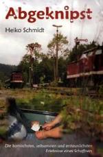 Abgeknipst : Die komischsten, seltsamsten und erstaunlichsten Erlebnisse eines Schaffners （1., Aufl.）