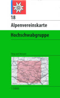 Hochschwabgruppe : Wege und Skitouren. 1:50000 (Alpenvereinskarten 18) （2. Aufl. 2017. 21 cm）