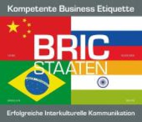 BRIC Staaten - Kompetente Business Etiquette, erfolgreiche interkulturelle Kommunikation, 4 Audio-CDs : Express-Wissen. Hörbuch. 209 Min. (Express-Wissen) （2011）