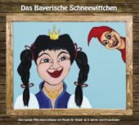 Das Bayerische Schneewittchen, 1 Audio-CD : Eine lustige Märchenerzählung mit Musik für Kinder ab 6 Jahren und Erwachsene. 64 Min. （2012）