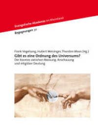 Gibt es eine Ordnung des Universums? : Der Kosmos zwischen Messung, Anschauung und religiöser Deutung Festschrift für Professor Dr. Jürgen Hübner (Begegnungen) （2012. 360 S. 9 Abb. 21 cm）