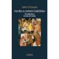 Tut dies zu meinem Gedächtnis : Die Heilige Messe im Leben des Christen （2. Aufl. 2012. 158 S. 21 cm）