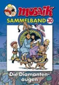 Mosaik Sammelband - Die Diamantenaugen (Mosaik Sammelband Bd.30) （2020. 96 S. durchg. farb. 23.5 cm）
