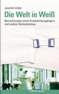 Die Welt in Weiß : Erzählungen （2011. 123 S. 19,5 cm）