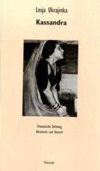 Kassandra: Dramatische Dichtung. Ukrainisch und Deutsch