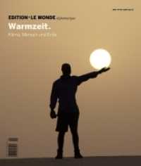 Edition Le Monde diplomatique. Bd.20 Warmzeit : Klima, Mensch und Erde （2016. 112 S. 28 cm）