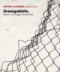 Edition Le Monde diplomatique. .22 Grenzgebiete : Mauern, Schmuggel, Reisefreiheit （2017. 112 S. m. farb. Abb. 27.6 cm）