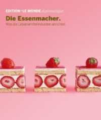 Edition Le Monde diplomatique. .24 Die Essenmacher : Was die Lebensmittelindustrie anrichtet （2018. 112 S. 27.6 cm）