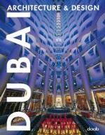 Dubai Architecture & Design : Engl.-Dtsch.-Franz&ouml;s.-Span.-Italien. （2007. 237 S. m. zahlr. Farbabb. 33 cm）