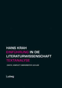 Einführung in die Literaturwissenschaft / Textanalyse (LIMES - Literatur- und Medienwissenschaftliche Studien Bd.6) （2. Aufl. 2015. 378 S. 9 SW-Abb. 210 mm）