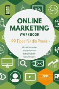 Online Marketing Workbook : 99 Tipps für die Praxis （2023. 220 S.）