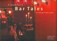 Frankfurt Bar Tales （2006. 136 S. 550 Farbabb. 24 x 29.6 cm）