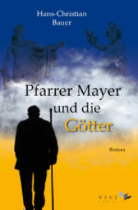 Pfarrer Mayer und die Götter （2024. 320 S. Farbillustration von Theresia Hahn. 19 cm）