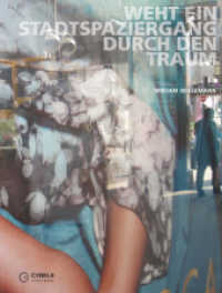 Mirjam Wiesemann: Weht ein Stadtspaziergang durch den Traum (Kunstband mit Hörbuch) : Ein spannendes Wahrnehmungsexperiment in Wort und Bild (Kunstband mit Hörbuch: Kombinationsprodukt). Kunstband （Kunstband mit Hörbuch. 2014. 192 S. 84 Abb. 27.7 cm）