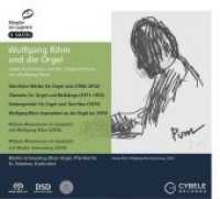 Wolfgang Rihm und die Orgel, 4 Spuper-Audio-CDs (Hybrid) : sowie Aufnahmen mit der Originalstimme von Wolfgang Rihm (Künstler im Gespräch .12) （2019. 112 S. 53 Abb. 12 x 15 cm）