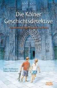 Die Kölner Geschichtsdetektive : Geheimnisvolle Spuren im Dom (Die Kölner Geschichtsdetektive Bd.1) （2., überarb. Aufl. 2010. 96 S. 20 SW-Abb. 14 x 21.5 cm）