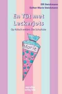 En Tüt met Leckerjots : Op Kölsch erklärt: Die Schultüte （2018. 32 S. farbige Illustrationen von Esther-Marie Steickmann. 21 cm）