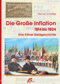 Die große Inflation 1914-1924 : Eine Kölner Geldgeschichte （2022. 176 S. Abbildungen historischer Geldscheine und Münzen sowi）