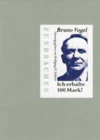 Ich erhalte 100 Mark! : Feuilletons aus den zwanziger Jahren des vorigen Jahrhunderts (Fundsachen) （2011. 32 S. 20 cm）