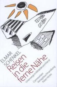 Reisen in die ferne Nähe : Unterwegs in Mitteldeutschland （1. Aufl. 2013. 214 S. m. Illustr. 18,5 cm）