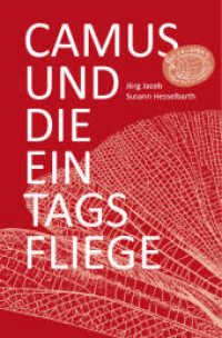 Camus und die Eintagsfliege (Geschichten ohne festen Wohnsitz) （2016. 32 S. m. Illustr. 20.5 cm）