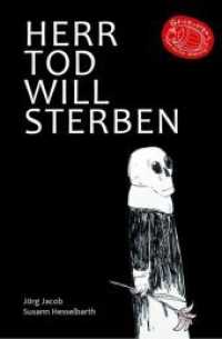 Herr Tod will sterben (Geschichten ohne festen Wohnsitz) （2018. 32 S. farb. illustr. 20.5 cm）