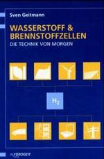 Wasserstoff- und Brennstoffzellen: Die Technik von morgen