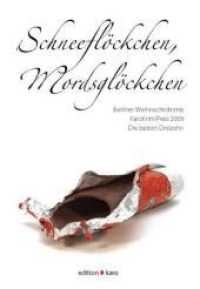 Schneeflöckchen, Mordsglöckchen : Berliner Weihnachtskrimis (KaroWeihnachtsKrimis 3) （2. Aufl. 2009. 170 S. 18 cm）