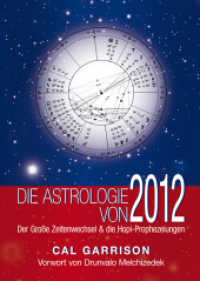 Die Astrologie von 2012 : Der Große Zeitenwechsel & die Hopi-Prophezeiungen （2010. 240 S. 21 cm）