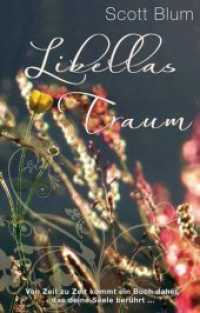 Libellas Traum : Von Zeit zu Zeit kommt ein Buch daher, das Deine Seele berührt . . . （2012. 194 S. 18 cm）