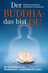 Der Buddha - das bist DU : Die Quintessenz des Buddhismus praktikabel für jeden （2015. 240 S. 215 mm）