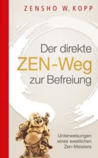 Der direkte ZEN-Weg zur Befreiung : Unterweisungen eines westlichen Zen-Meisters