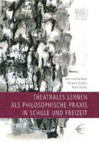 Theatrales Lernen als philosophische Praxis in Schule und Freizeit (Lingener Beiträge zur Theaterpädagogik 1) （1., Aufl. 2006. 308 S. 5 SW-Abb., 5 Tabellen. 21 cm）
