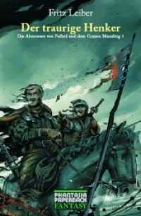 Der traurige Henker : Die Abenteuer von Fafhrd und dem Grauen Mausling, Band 3 (Phantasia Paperback Fantasy 2006) （1., Aufl. 2006. 400 S. 20.5 cm）