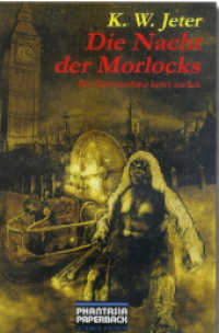 Die Nacht der Morlocks : Die Zeitmaschine kehrt zurück (Phantasia Paperback, Science Fiction Bd.) （1., Aufl. 2010. 214 S. 20.5 cm）