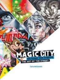Magic City : Die Kunst der Straße / The Art of the Street （196 S. m. über 200 Fotos u. Illustr. 280 cm）