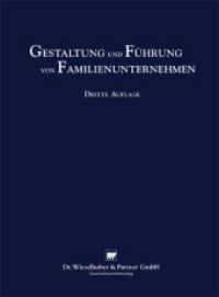 Gestaltung und Führung von Familienunternehmen （3. Aufl. 2007. 253 S. m. 73 zweifarb. Abb. 22 cm）