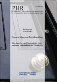Steuerprüfung und Betriebsprüfung : Hausbesuche vom Finanzamt bei Unternehmern, Selbständigen und Privatleuten (PHR-Schriftenreihe H.1/2014) （2014. 126 S. 21 cm）