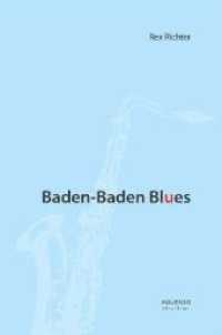 Baden-Baden Blues : Thriller （2011. 250 S. 19,5 cm）