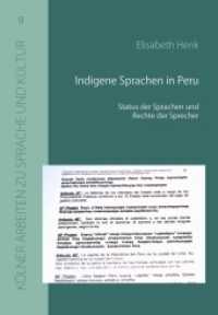 Indigene Sprachen in Peru : Status der Sprachen und Rechte der Sprecher (Kölner Arbeiten zu Sprache und Kultur .9) （2016. XIII, 200 S. 5 Abb. 21 cm）