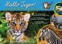 Hallo Tiger Bd.3 : Tierische Geschichten aus dem Zoo （2010. 96 S. m. zahlr. Farbfotos u. Illustr. 17 x 24 ,5 cm）