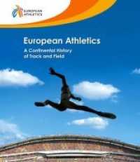 European Athletics, englische Ausgabe : A Continental History of Track and Field （2011. 296 S. m. 256 Abb. 28 cm）