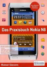Das Praxisbuch Nokia N8 : Extra: WLAN und Bluetooth im Praxiseinsatz （2011. 274 S. m. zahlr. Abb. 17 x 24 cm）