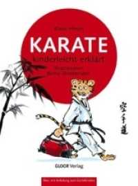 Karate kinderleicht erklärt : Neu: Mit Anleitung zum Gürtelbinden （5., neubearb. Aufl. 2012. 112 S. m. zahlr. farb. Illustr. 21,5 cm）